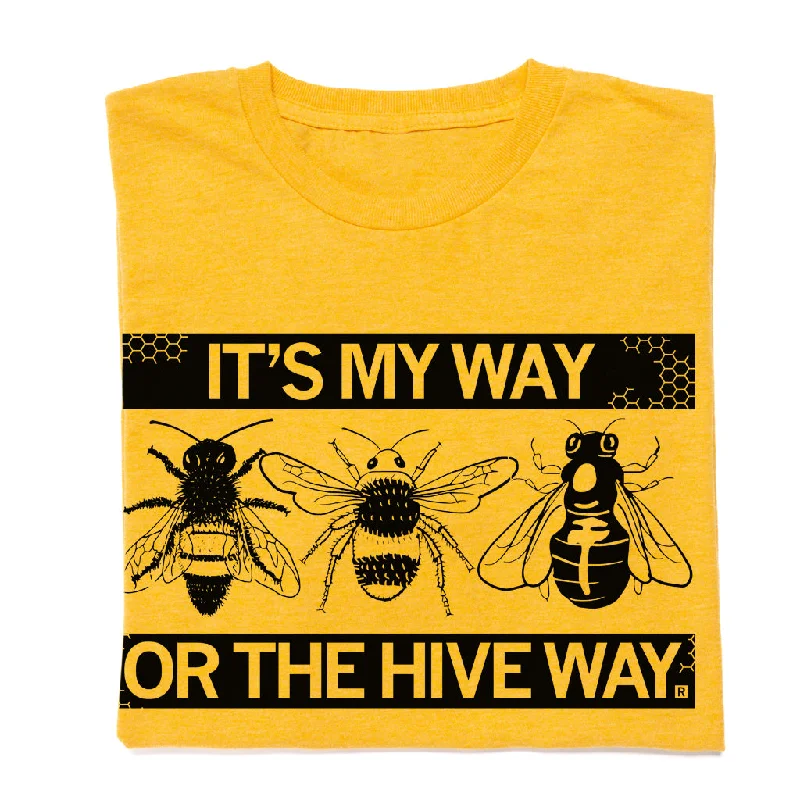 Soft Cotton T-Shirt for Comfort-My Way Or The Hive Way