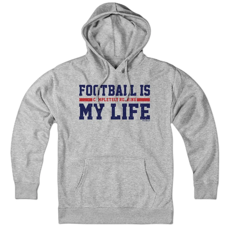 Quick-Drying Hoodies for Active Lifestyles-Football Is Completely Ruining My Life Hoodie