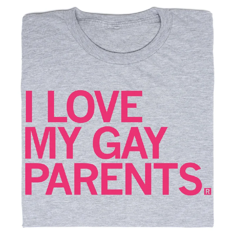 T-Shirt with Neon Colors for Bold Look-I Love My Gay Parents