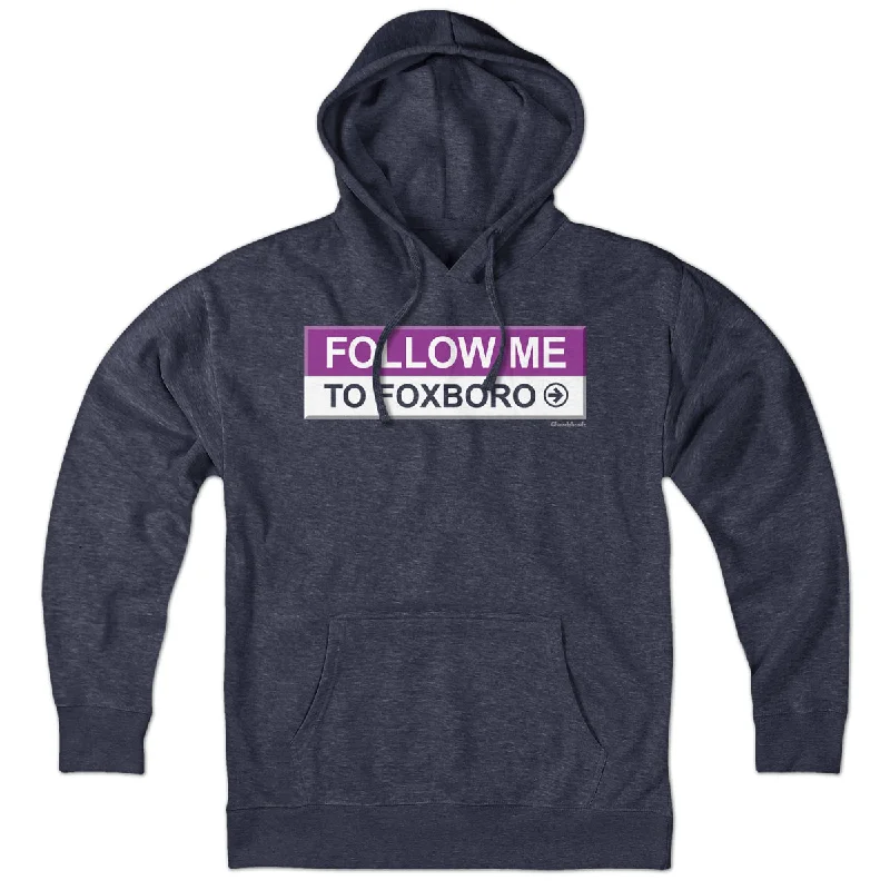 Comfortable Hoodies for Everyday Wear-Follow Me To Foxboro Hoodie