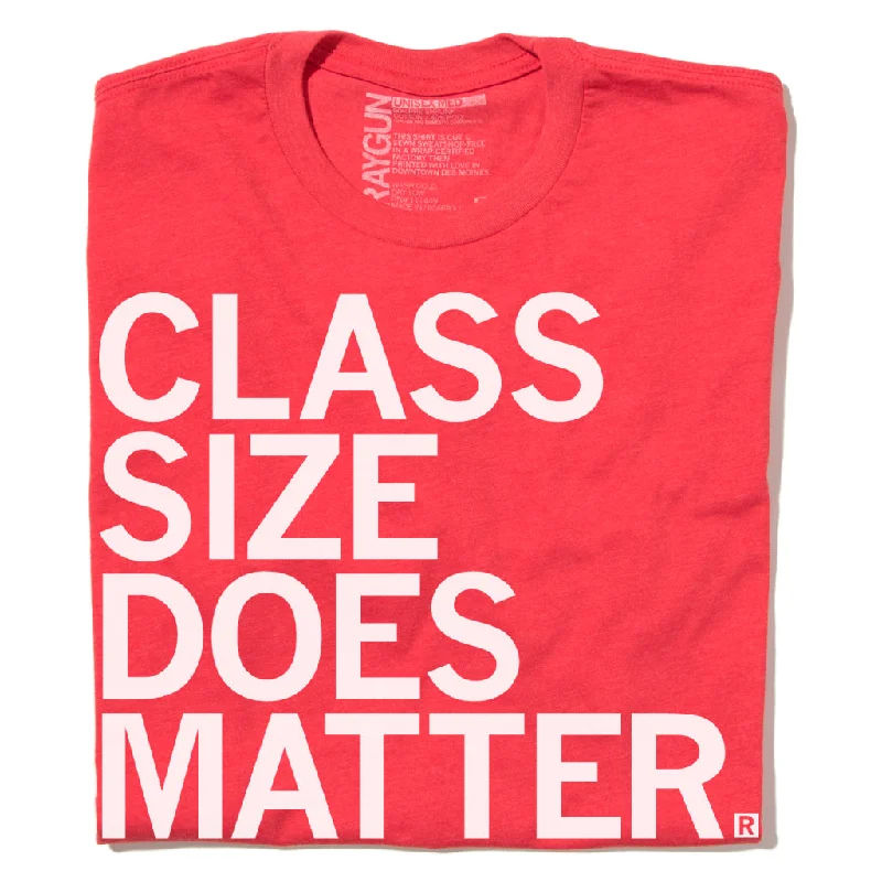 Custom Designed T-Shirt for Personal Style-Class Size Does Matter