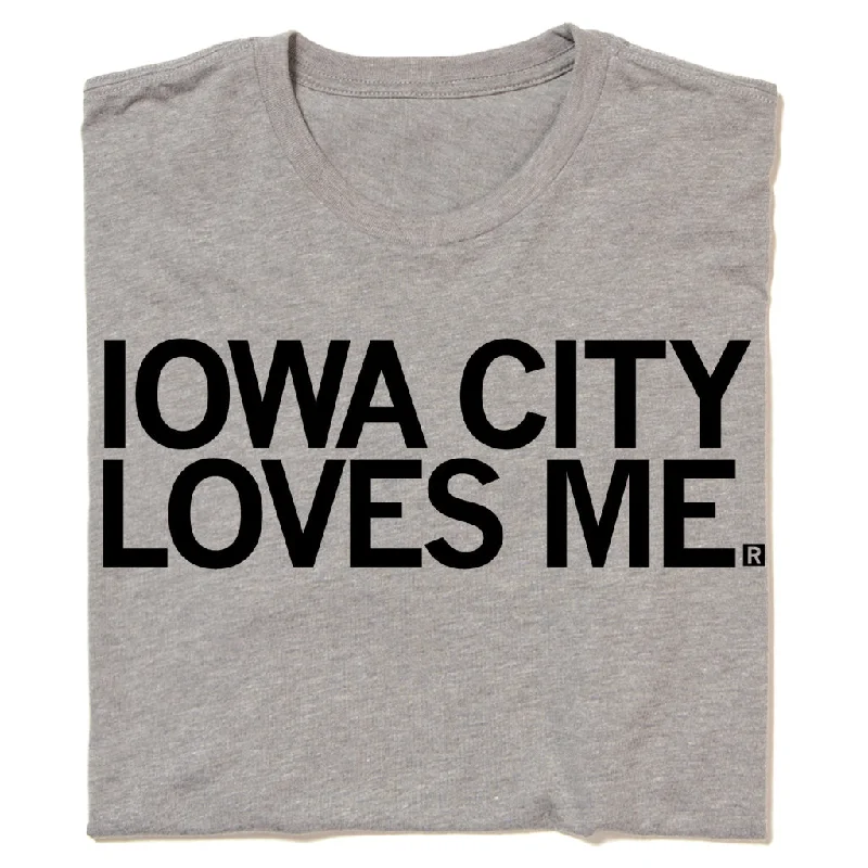 Comfortable T-Shirt for Hot Weather-Iowa City Loves Me