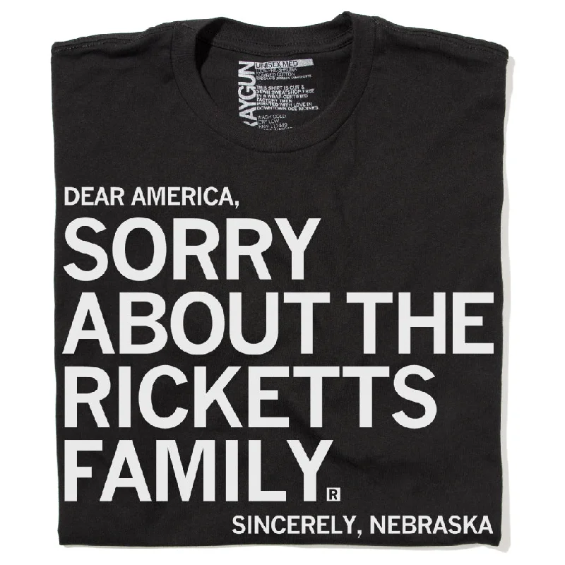 T-Shirt with Quotes for Fun and Expression-Sorry About The Ricketts Family