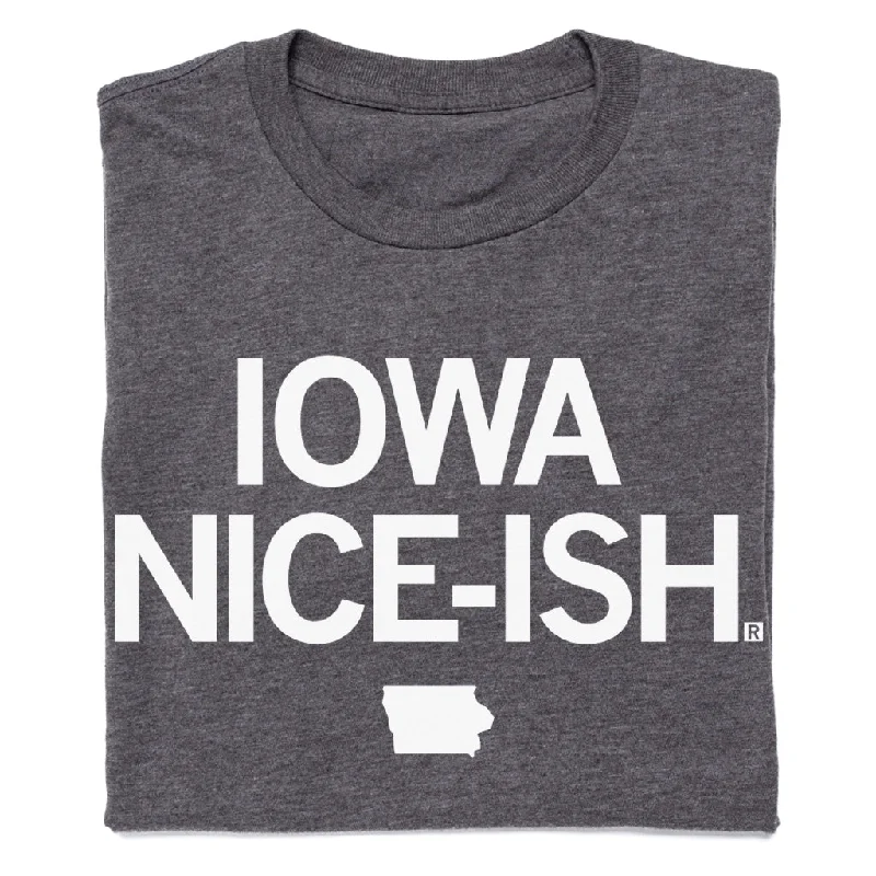 T-Shirt with Custom Print for Events-Iowa Nice Ish